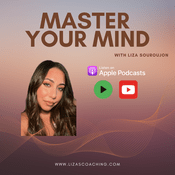 Podcast Master Your Mind with Liza