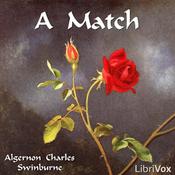 Podcast Match, A by Algernon Charles Swinburne (1837 - 1909)