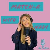 Podcast Match-A With Nadi