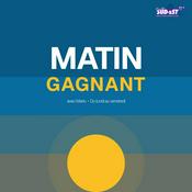 Podcast Matin Gagnant