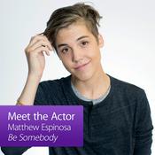 Podcast Matthew Espinosa: Meet the Actor