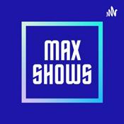 Podcast Max Shows
