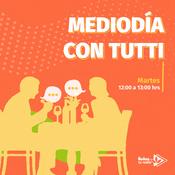 Podcast Mediodía con tutti