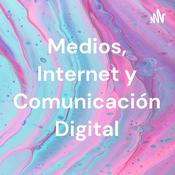 Podcast Medios, Internet y Comunicación Digital