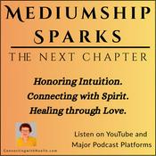 Podcast Mediumship Sparks-The Next Chapter