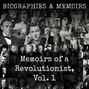 Podcast Memoirs of a Revolutionist, Vol. 1