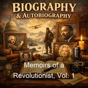 Podcast Memoirs of a Revolutionist, Vol. 1