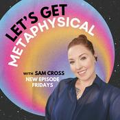 Podcast LET'S GET METAPHYSICAL