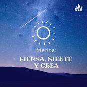 Podcast "Mente: Piensa, Siente y Crea"