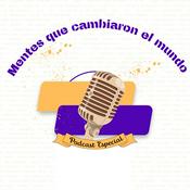 Podcast Mentes Que Cambiaron El Mundo