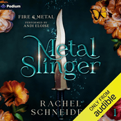 Podcast Metal Slinger: Fire & Metal: Book One by Rachel Schneider, Book Summary, Podcast, English