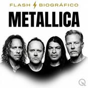 Podcast Metallica - Flash Biográfico