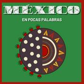 Podcast México  en pocas palabras