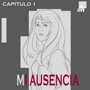 Podcast Mi Ausencia( Narración De Cuando Desapareci)