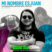 Podcast MI NOMBRE ES JUAN
