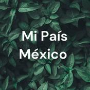 Podcast Mi País México