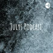 Podcast Julys Podcast