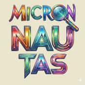 Podcast Micronautas: los viajeros de la ciencia