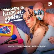 Podcast Mientras Te Hacías El Eyeliner