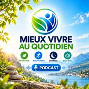 Podcast Mieux Vivre au Quotidien