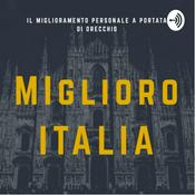 Podcast MIglioro Italia