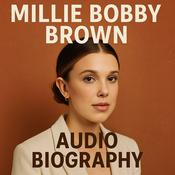 Podcast Millie Bobby Brown  - Audio Biography