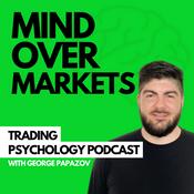 Podcast Mind Over Markets: Trading Psychology Podcast