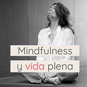Podcast Mindfulness y Vida Plena