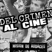 Podcast Misión de Audaces - DEL CRIMEN AL CINE