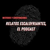 Podcast Misterios y Conspiraciones: Relatos Escalofriantes