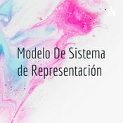 Podcast Modelo De Sistema de Representación