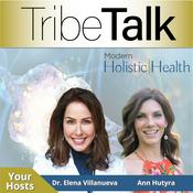 Podcast TribeTalk by Modern Holistic Health