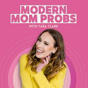 Podcast Modern Mom Probs