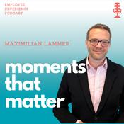 Podcast moments that matter - der Employee Experience Podcast