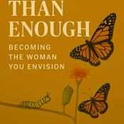 Podcast More Than Enough: Becoming the Woman You Envision