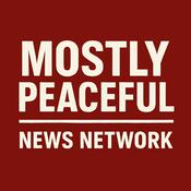 Podcast Mostly Peaceful News Network