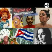 Podcast Mujeres que Revolucionaron la Historia