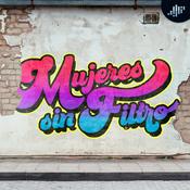 Podcast Mujeres Sin Filtro | PIA Podcast