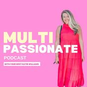 Podcast Multi-Passionate
