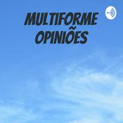 Podcast Multiforme Opiniões