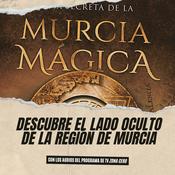 Podcast Murcia Mágica