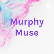 Podcast Murphy Muse