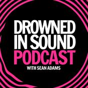 Podcast Drowned in Sound
