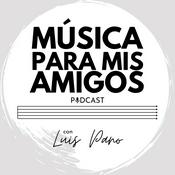 Podcast Música Para Mis Amigos