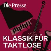 Podcast Klassik für Taktlose