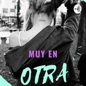 Podcast Muy en otra