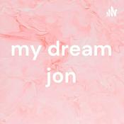 Podcast my dream jon