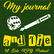 Podcast My Journal and Die: A Solo RPG Podcast
