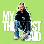 Podcast My Therapist Said