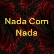 Podcast Nada Com Nada